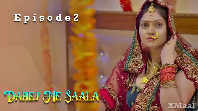Dahej Me Saala Episode 2