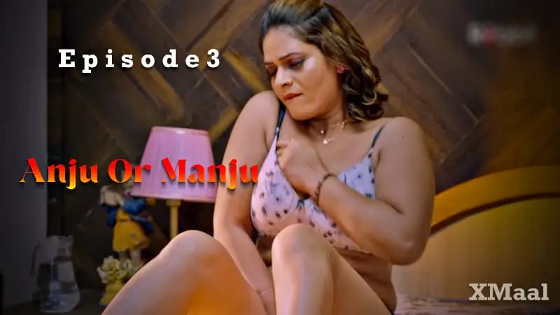 Anju Or Manju Episode 3