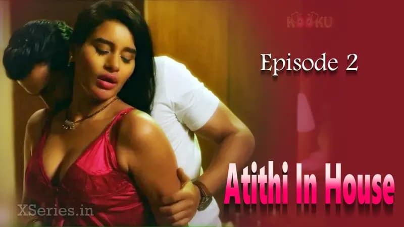 Atithi In House Episode 2