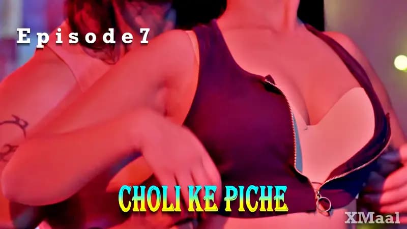 Choli Ke Piche Episode 7