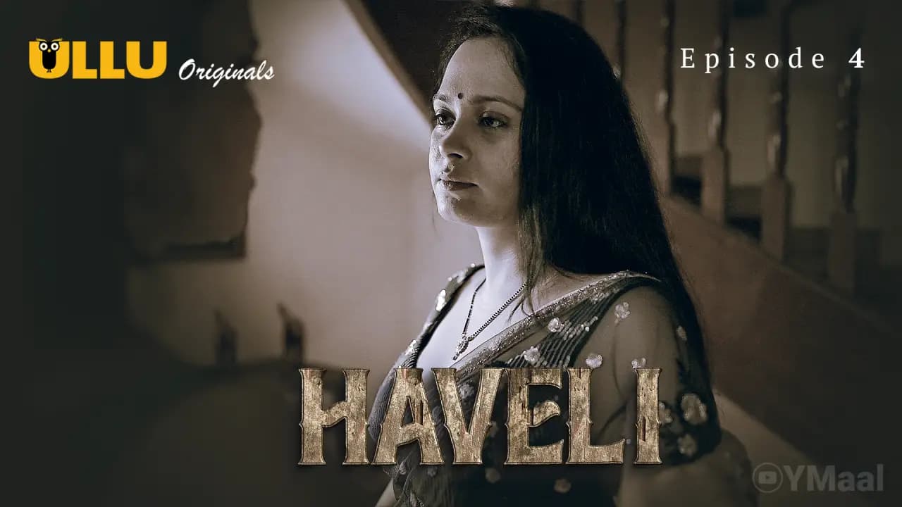 Haveli Episode 4