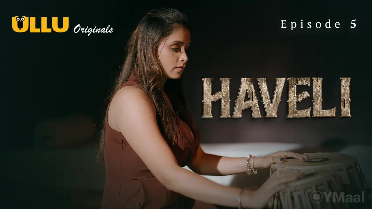 Haveli Episode 5