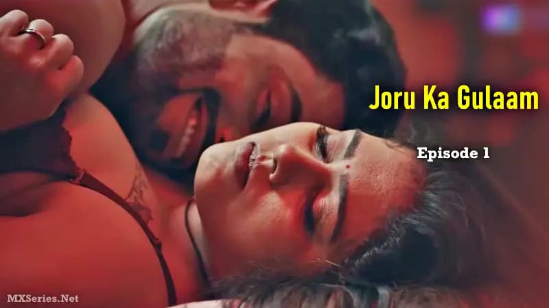 Joru Ka Gulaam Episode 1