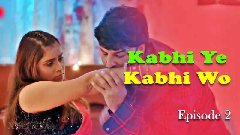 Kabhi Ye Kabhi Woh Episode 2