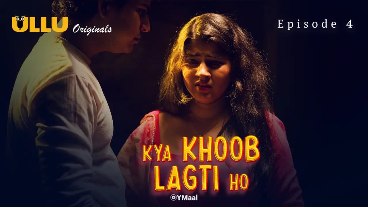 Kya Khoob Lagti Ho Episode 4
