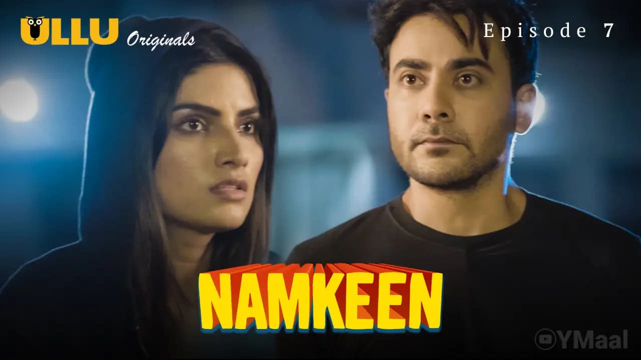 Namkeen Episode 7