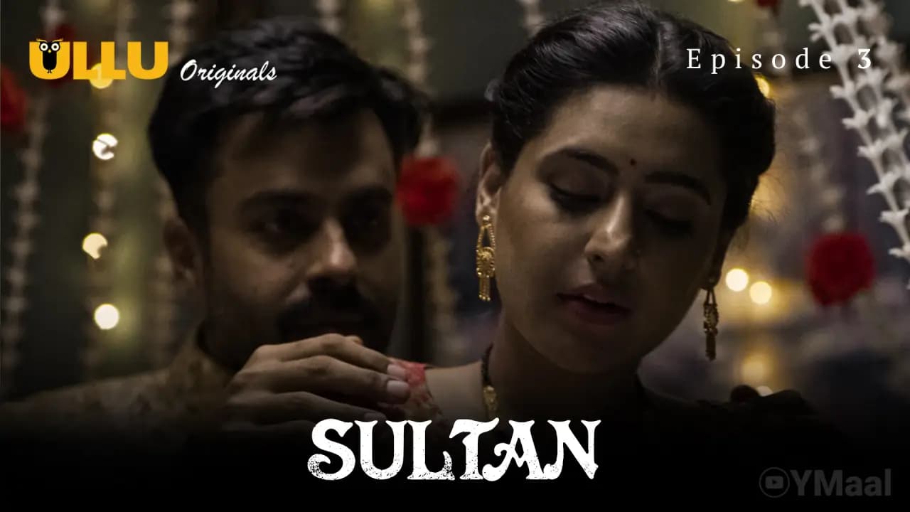 Sultan Episode 3