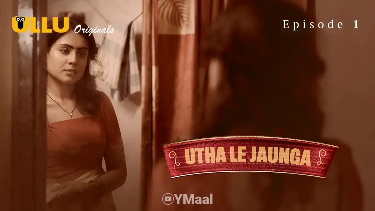 Utha Le Jaunga Episode 1