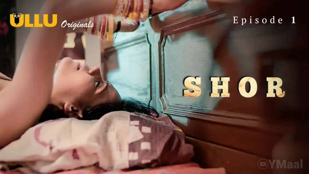 Ullu Web Series Shor Episode 1